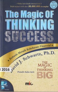 The magic of thinking success : keajaiban memikirkan kesuksesan