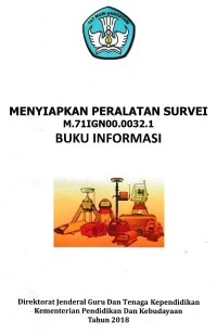 Menyiapkan peralatan survei m.71ign00.0032.1 : buku informasi