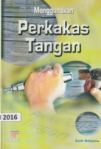 Menggunakan perkakas tangan