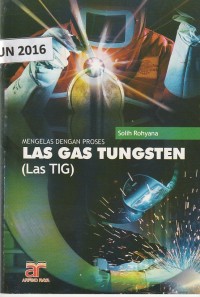 Mengelas dengan proses las gas tungsten (las tig)