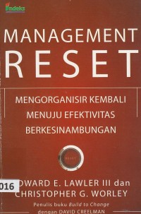 Management reset : mengorganisir kembali menuju efektivitas berkesinambungan