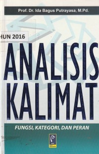 Analisis kalimat : fungsi, kategori, dan peran