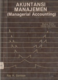 Akuntansi manajemen (managerial accounting) : edisi ketiga