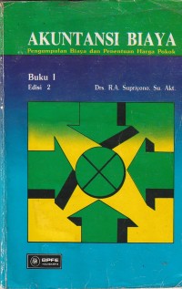 Akuntansi biaya : pengumpulan biaya dan penentuan harga pokok (ed 2 - buku 1)