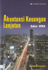 Akuntansi keuangan lanjutan : edisi ifrs