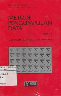 Metode pengumpulan data : untuk ilmu-ilmu sosial dan ekonomi (edisi 1)