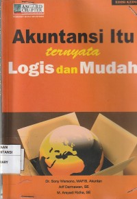 Akuntansi itu ternyata logis dan mudah (Ed. II)