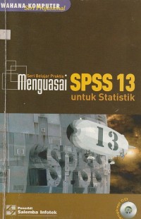 Seri belajar praktis : menguasai SPSS 13 untuk statistik