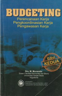 Budgeting : perencanaan kerja, pengkoordinasian kerja dan pengawasan kerja (ed.2)