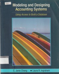 Modeling and designing accounting systems : using access to build a databese