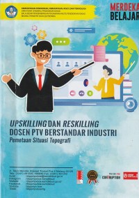 Upskilling dan reskilling dosen ptv berstandar industri : pemetaan situasi topografi