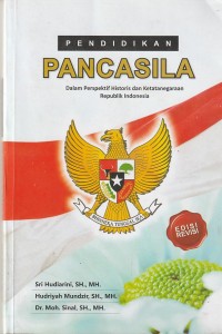 Pendidikan pancasila : dalam perspektif historis dan ketatanegaraan republik indonesia