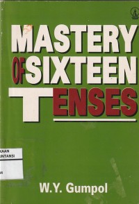 Mastery of sixteen tenses