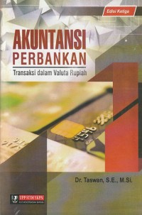 Akuntansi perbankan : transaksi dalam valuta rupiah (ed.3)