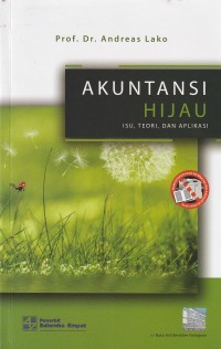 Akuntansi hijau : isu, teori, dan aplikasi