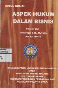 Aspek hukum dalam bisnis : modul kuliah