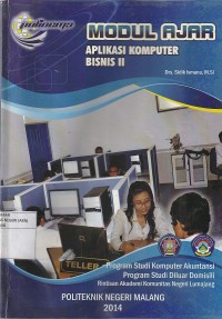 Aplikasi komputer bisnis 2 : modul ajar