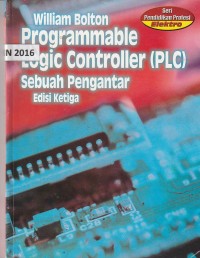 Programmable logic controller (plc) sebuah pengantar : edisi ketiga