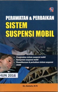 Perawatan dan perbaikan sistem suspensi mobil