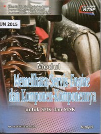 Modul memelihara/servis engine dan komponen-komponennya