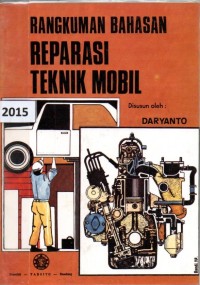 Rangkuman bahasan reparasi teknik mobil